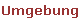 Umgebung